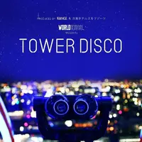 【TOWER DISCO】メインビジュアル