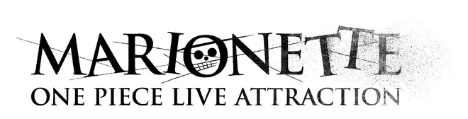 「ONE PIECE LIVE ATTRACTION『MARIONETTE』」