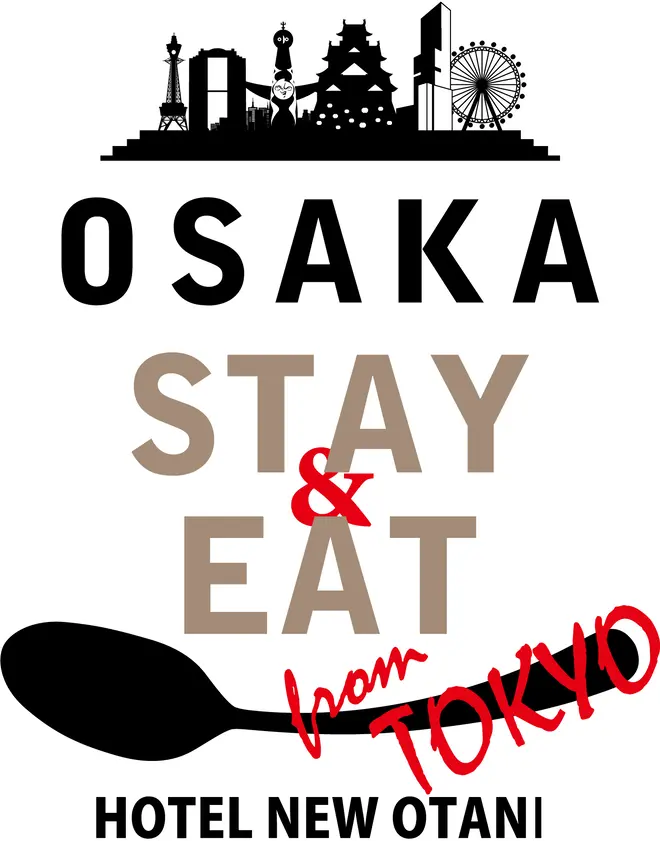 OSAKA EAT＆STAY from TOKYO